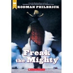 Freak the Mighty (Scholastic Gold) -- Rodman Philbrick